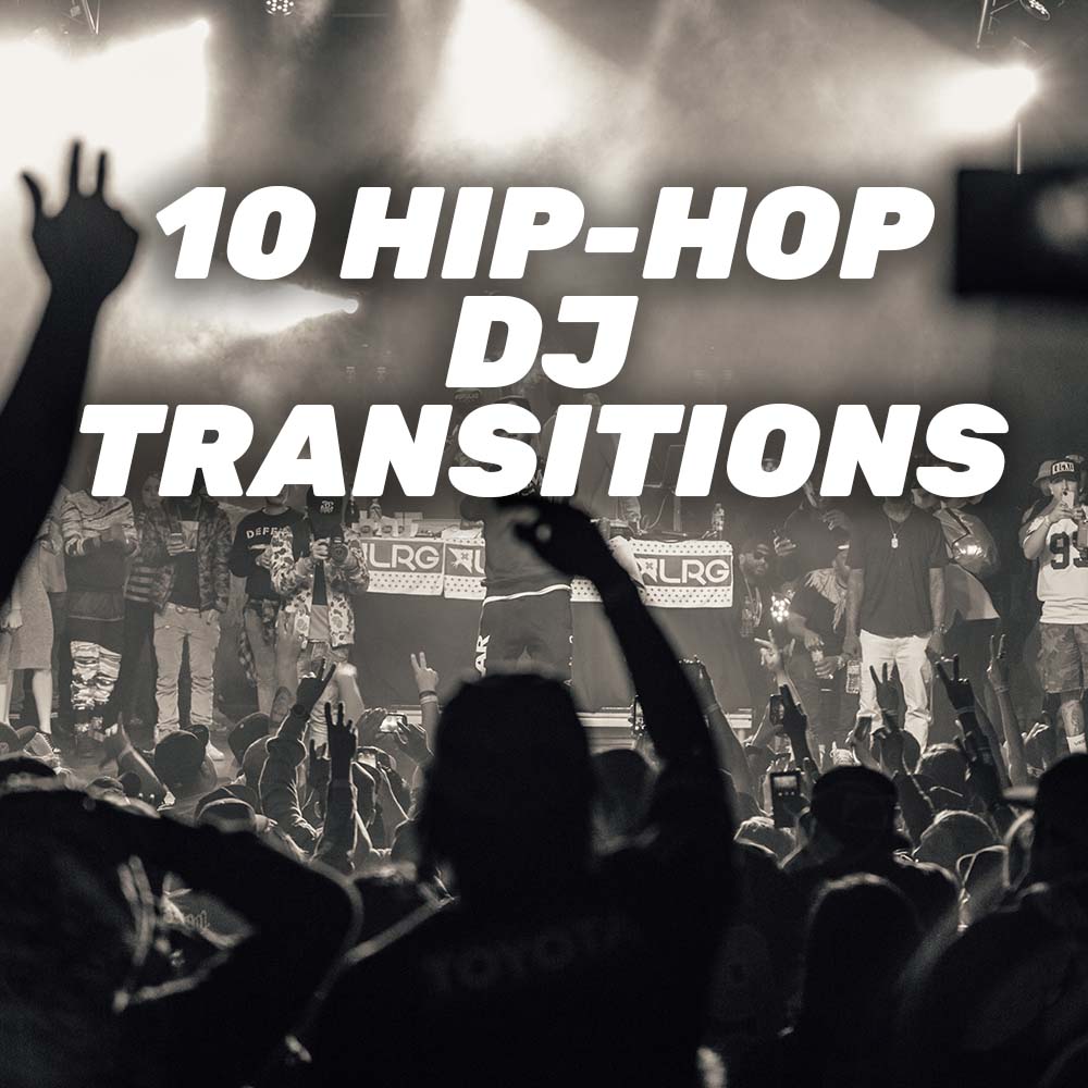 10 Hip-Hop DJ Transitions