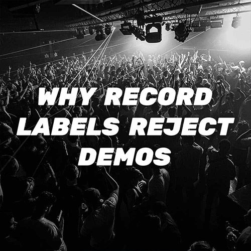 Why Record Labels Are Rejecting Your Demo