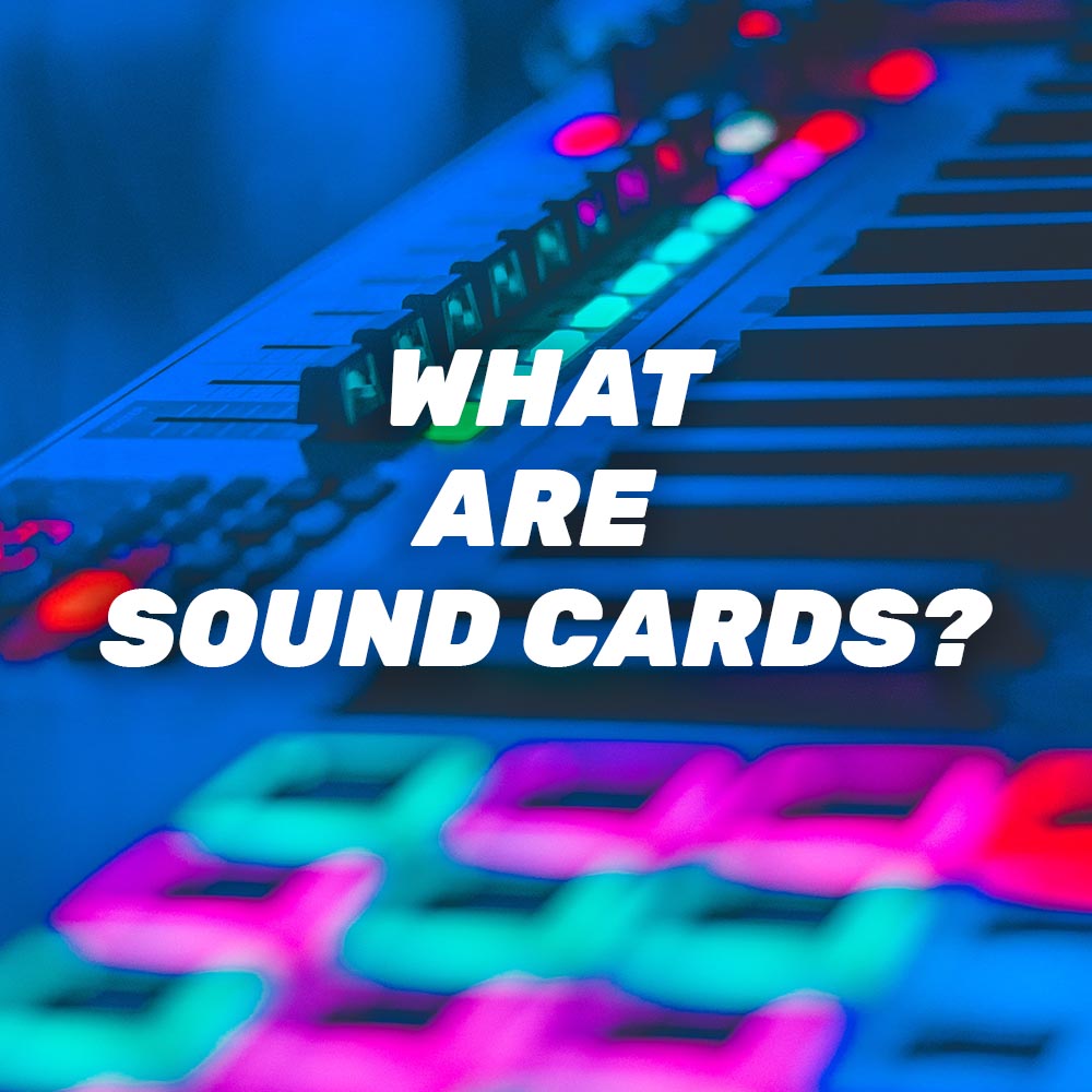 What Are Sound Cards?