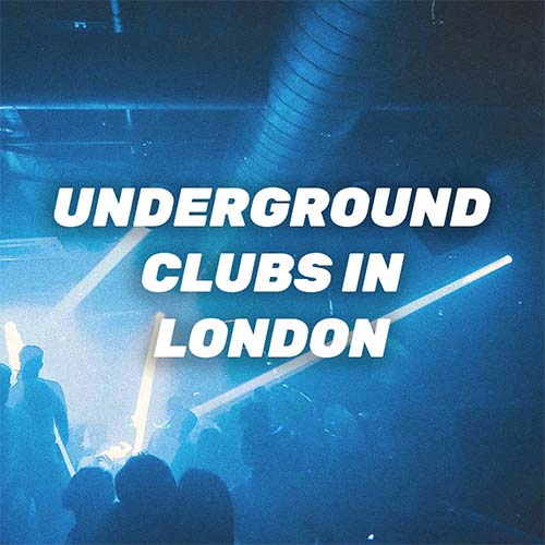 Top Ten Underground Clubs in London