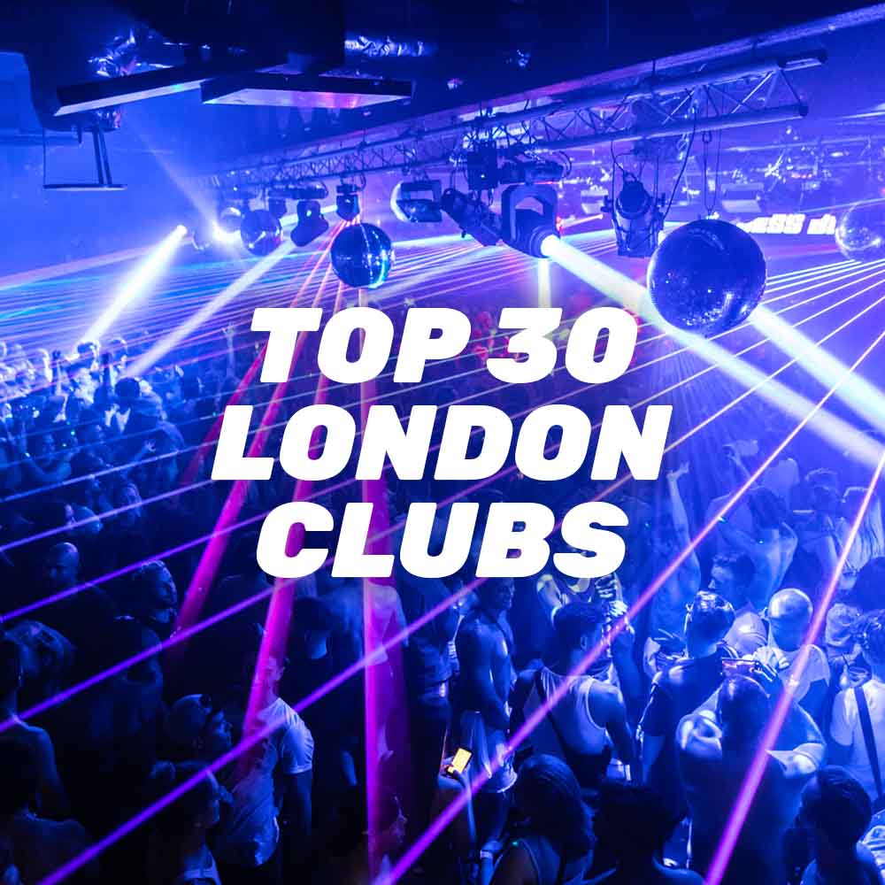 The Top 30 Clubs in London 2023