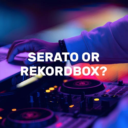 Should I Learn to DJ with Serato or Rekordbox?