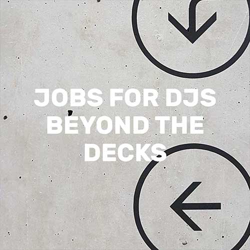 Spinning Beats Into a Career: Jobs for DJs Beyond the Decks