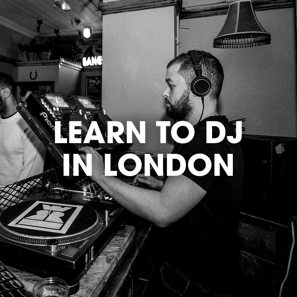 Learn to DJ in London: The Ultimate Beginner’s Guide